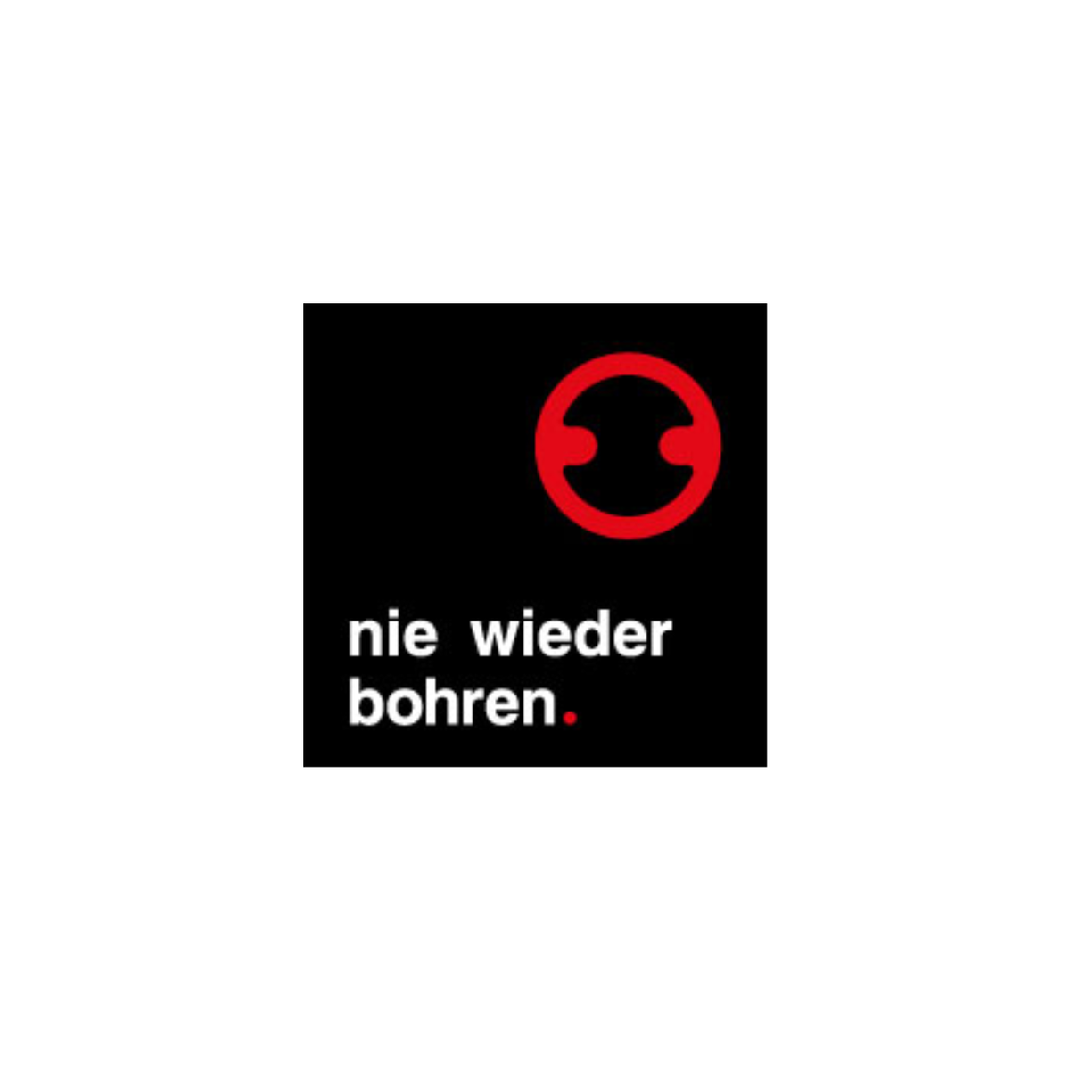 Nie wieder bohren